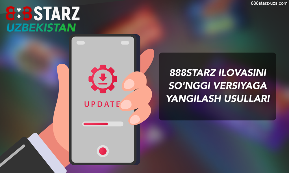 888Starz Oʻzbekiston ilovasi yangilanadi